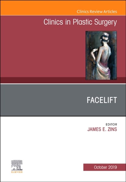 Facelift, An Issue of Clinics in Plastic Surgery, James E. (Chairman Zins ; Ali Charafeddine - Gebonden - 9780323697460
