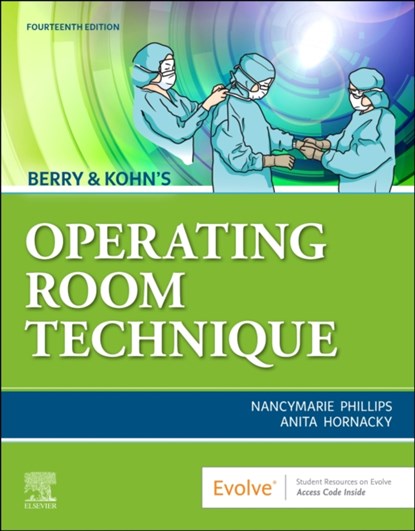Berry & Kohn's Operating Room Technique, Nancymarie (Professor Emeritus Phillips ; Anita Hornacky - Paperback - 9780323709149