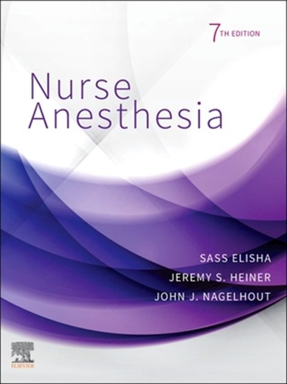Nurse Anesthesia, Sass (Assistant Director Elisha ; Jeremy S. Heiner ; John J. (Director Nagelhout - Gebonden - 9780323711944