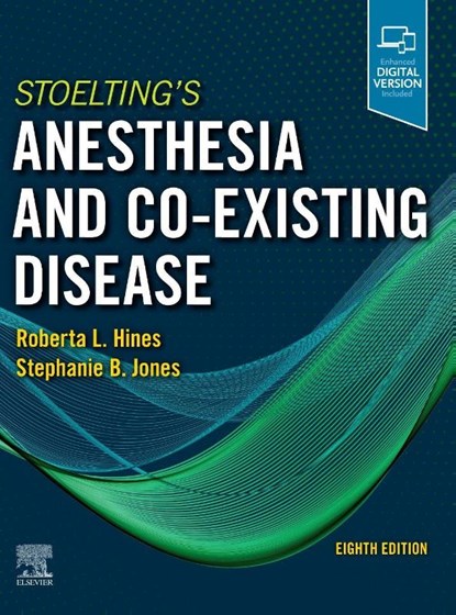 Stoelting's Anesthesia and Co-Existing Disease, Roberta L. (Chief Emeritus Hines ; Stephanie B. (Professor and Chair Jones - Gebonden - 9780323718608