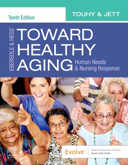 Ebersole & Hess' Toward Healthy Aging, Theris A. (Emeritus Professor Touhy ; Kathleen F Jett - Paperback - 9780323749701