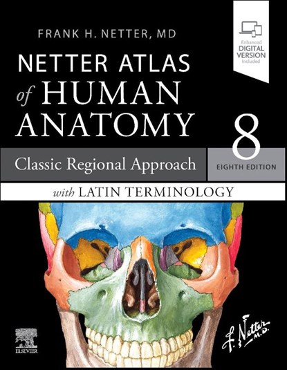 LATIN TERMINOLOGY Netter Atlas of Human Anatomy: Classic Regional Approach with Latin Terminology, Frank H. Netter - Paperback - 9780323760232