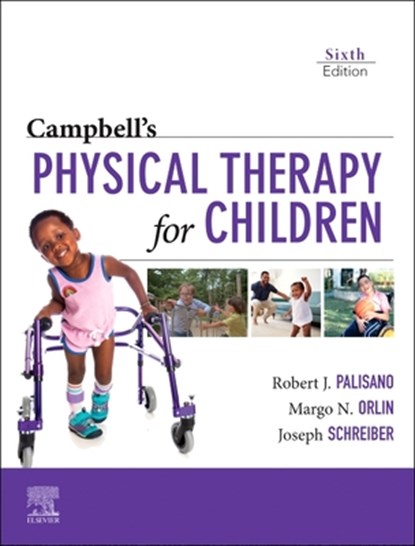 Campbell's Physical Therapy for Children, Robert Palisano ; Margo (Associate Professor Emerita Orlin ; Joseph (Affiliations and Expertise Schreiber - Gebonden - 9780323797962