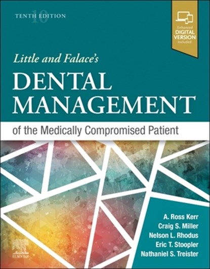 Little and Falace's Dental Management of the Medically Compromised Patient, Craig Miller ; Nelson L. Rhodus ; Nathaniel S Treister ; Eric T Stoopler - Paperback - 9780323809450