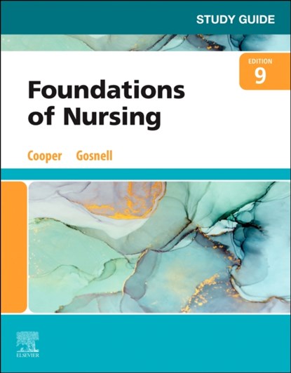 Study Guide for Foundations of Nursing, KIM,  MSN, RN (Associate Professor and Dean, School of Nursing at Ivy Tech Community College) Cooper ; Kelly (Associate Professor and Department Chair, School of Nursing at Ivy Tech Community College) Gosnell - Paperback - 9780323812047