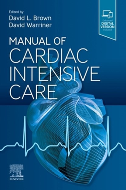 Manual of Cardiac Intensive Care, David L. Brown ; David Warriner - Paperback - 9780323825528