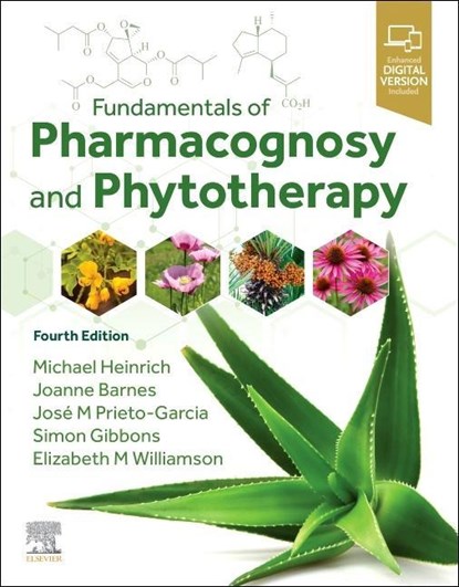 Fundamentals of Pharmacognosy and Phytotherapy, Michael Heinrich ; Joanne (Associate Professor in Herbal Medicines Barnes ; Jose (Lecturer in Pharmacognosy Prieto-Garcia - Paperback - 9780323834346