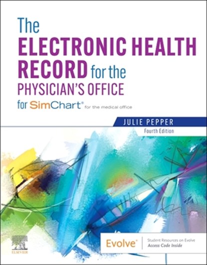 The Electronic Health Record for the Physician's Office, Julie (Professor Emeritus Pepper - Paperback - 9780323878449