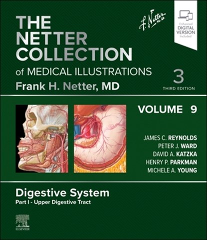 The Netter Collection of Medical Illustrations: Digestive System, Volume 9, Part I - Upper Digestive Tract, James C. (Professor of Clinical Medicine Reynolds ; Peter J. Ward ; David A. (Mayo Clinic Katzka - Gebonden - 9780323881302
