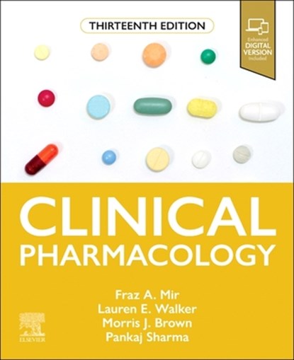 Clinical Pharmacology, Fraz A. Mir ; Lauren E. Walker ; Morris J. Brown - Paperback - 9780323883689