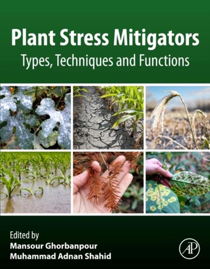 Plant Stress Mitigators, Mansour (Department of Medicinal Plants Ghorbanpour ; Muhammad Adnan Shahid - Paperback - 9780323898713