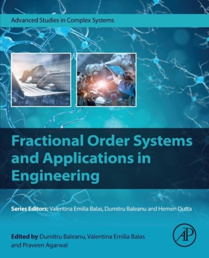 Fractional Order Systems and Applications in Engineering, Dumitru (Professor Baleanu ; Valentina Emilia (Full Professor Balas ; Praveen (Full Professor Agarwal - Paperback - 9780323909532