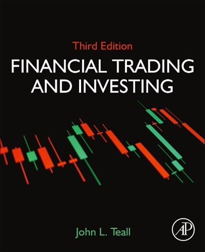 Financial Trading and Investing, John L. (Johns Hopkins University) Teall - Paperback - 9780323909556