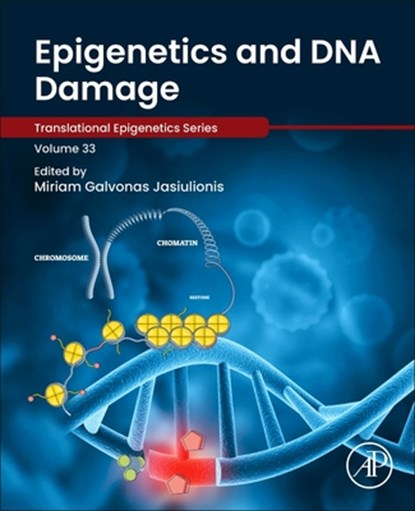 Epigenetics and DNA Damage, Miriam Galvonas (Professor Jasiulionis - Paperback - 9780323910811
