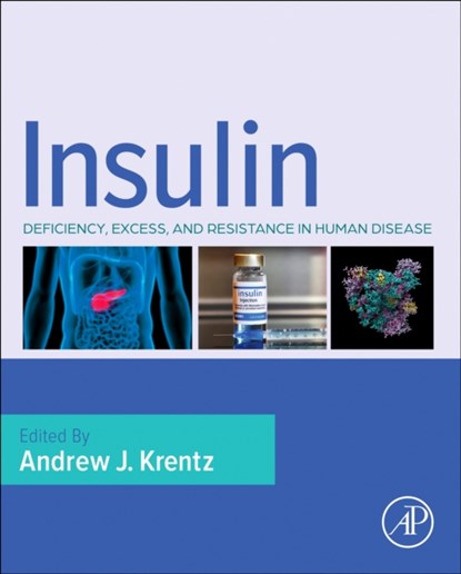 Insulin, ANDREW J. (VISITING PROFESSOR,  Institute of Cardiovascular and Metabolic Research, University of Reading, UK) Krentz - Paperback - 9780323917070