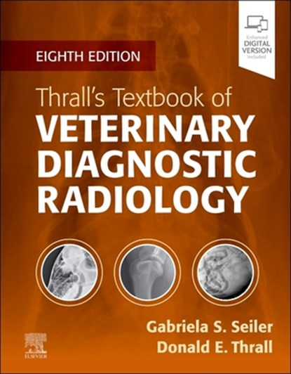 Thrall's Textbook of Veterinary Diagnostic Radiology, Gabriela Seiler - Paperback - 9780323932356