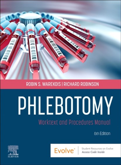 Phlebotomy, Robin S. (Senior Medical Technologist Customer Service Lab Corp of America Tampa Warekois ; Richard Robinson - Paperback - 9780323936101
