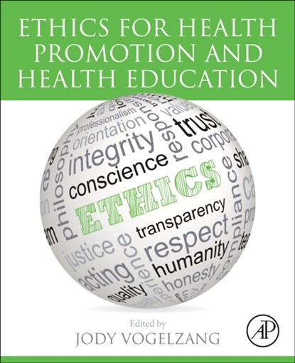 Ethics for Health Promotion and Health Education, Jody Vogelzang - Paperback - 9780323952293