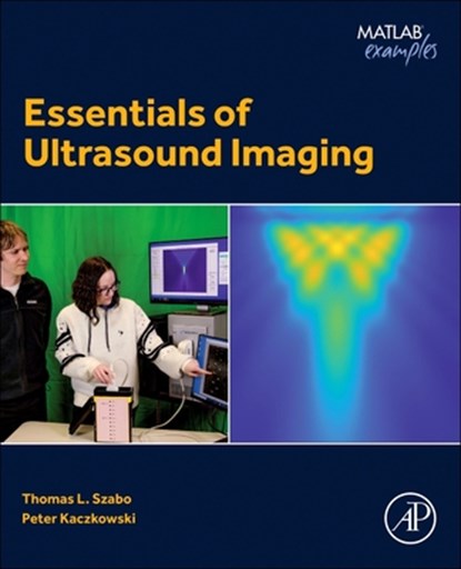 Essentials of Ultrasound Imaging, Thomas L. (Research Professor Szabo ; Peter (Technical Fellow Kaczkowski - Paperback - 9780323953719