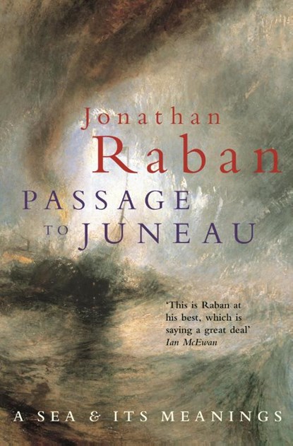 Passage To Juneau, Jonathan Raban - Paperback - 9780330346290