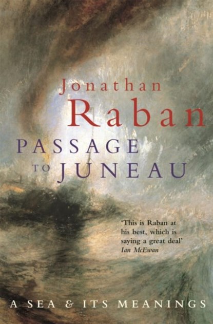 Passage To Juneau, Jonathan Raban - Paperback - 9780330346290