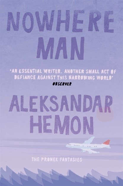 Nowhere Man, Aleksandar Hemon - Paperback - 9780330393508
