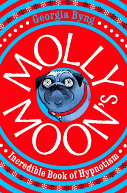Molly Moon's Incredible Book of Hypnotism, Georgia Byng - Paperback Pocket - 9780330399852