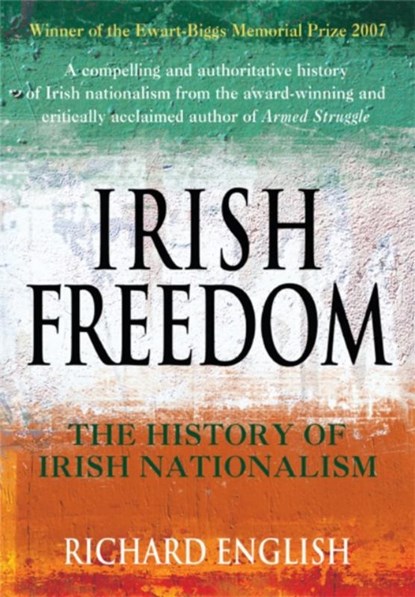 Irish Freedom, Richard English - Paperback - 9780330427593