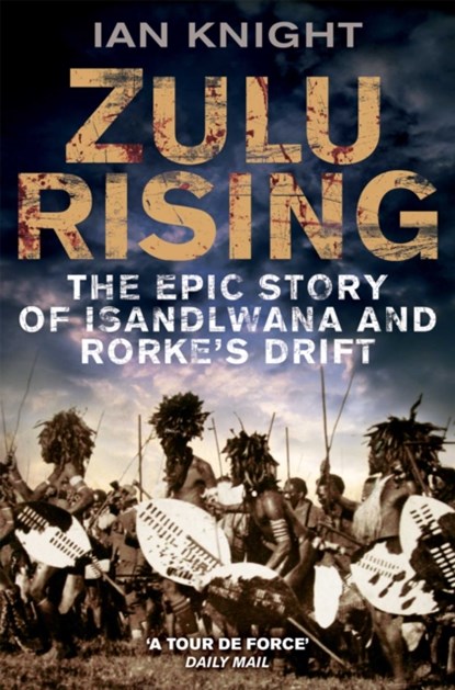 Zulu Rising, Ian Knight - Paperback - 9780330445931