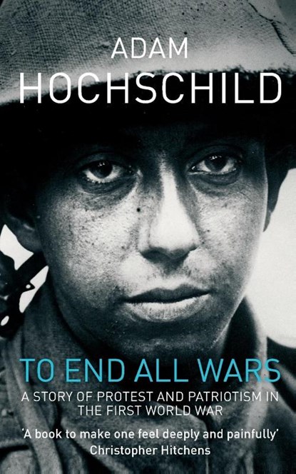 To End All Wars, Adam Hochschild - Paperback - 9780330447447