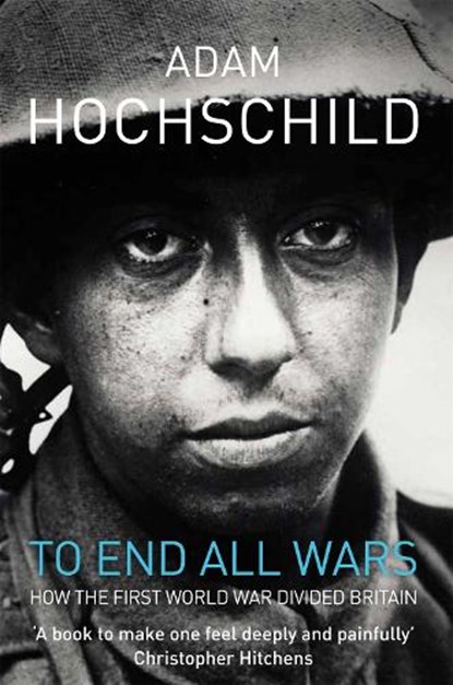 To End All Wars, Adam Hochschild - Paperback - 9780330447447