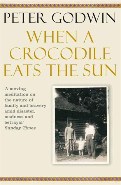 When A Crocodile Eats the Sun, Peter Godwin - Paperback - 9780330448185