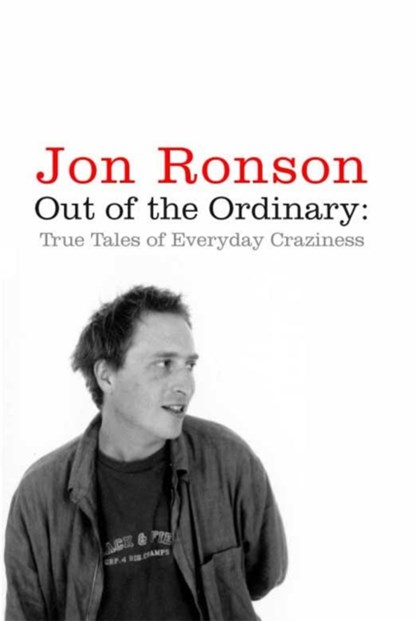 Out of the Ordinary, Jon Ronson - Paperback - 9780330448321