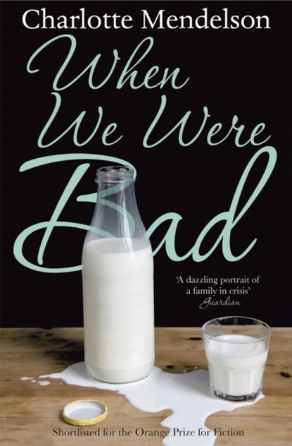 When We Were Bad, Charlotte Mendelson - Paperback - 9780330449304