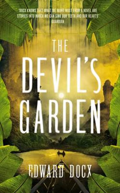 Devil's Garden, Docx, Edward - Gebonden - 9780330463508