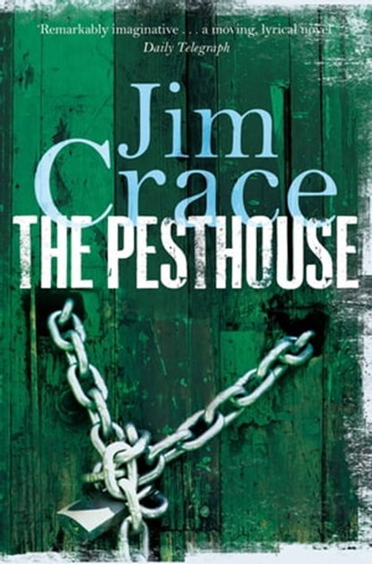 The Pesthouse, Jim Crace - Ebook - 9780330472258
