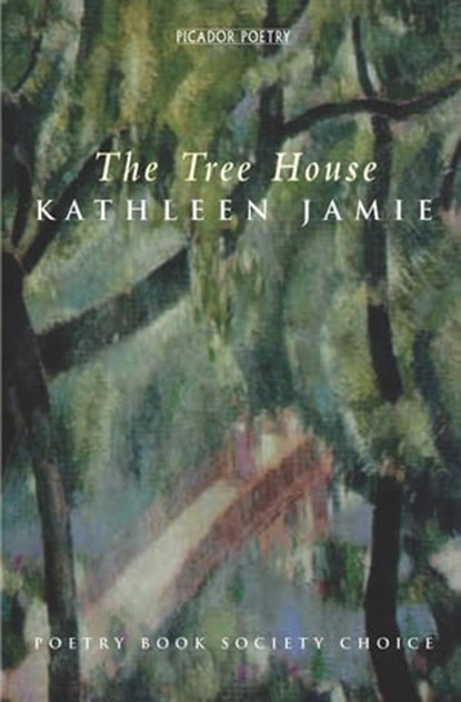 The Tree House, Kathleen Jamie - Ebook - 9780330474436