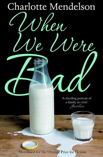 When We Were Bad, Charlotte Mendelson - Ebook - 9780330475112