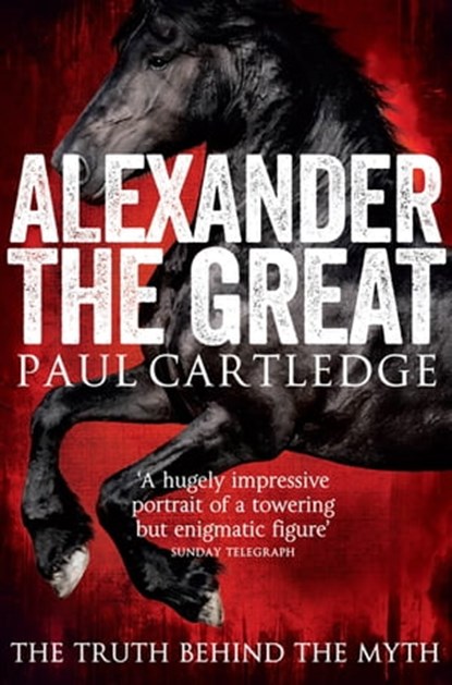 Alexander the Great, Paul Cartledge - Ebook - 9780330475549