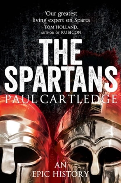 The Spartans, Paul Cartledge - Ebook - 9780330475587