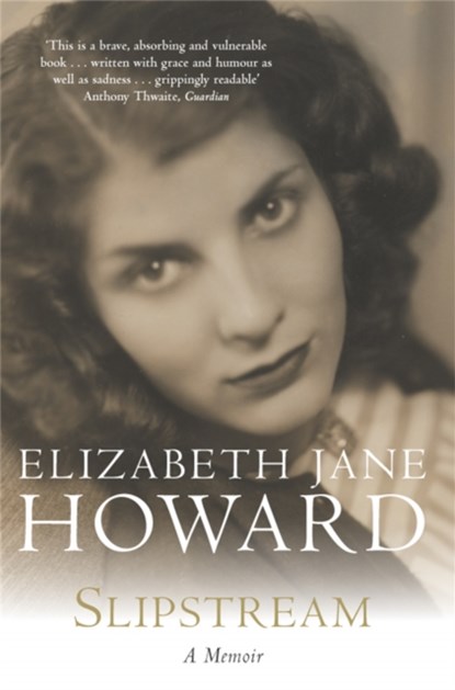 Slipstream, Elizabeth Jane Howard - Paperback - 9780330484053
