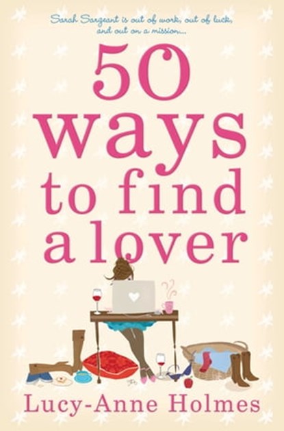 50 Ways to Find a Lover, Lucy-Anne Holmes - Ebook - 9780330505475