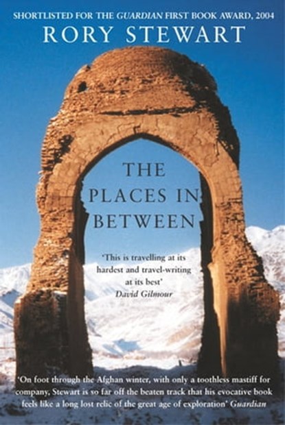 The Places In Between, Rory Stewart - Ebook - 9780330508346