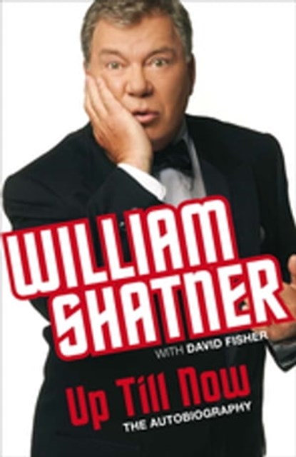 Up Till Now, William Shatner - Ebook - 9780330508506