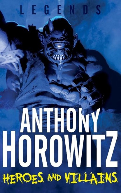 Heroes and Villains, Anthony Horowitz - Paperback - 9780330510172
