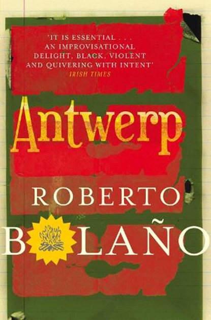 Antwerp, Roberto Bolano - Paperback - 9780330510592