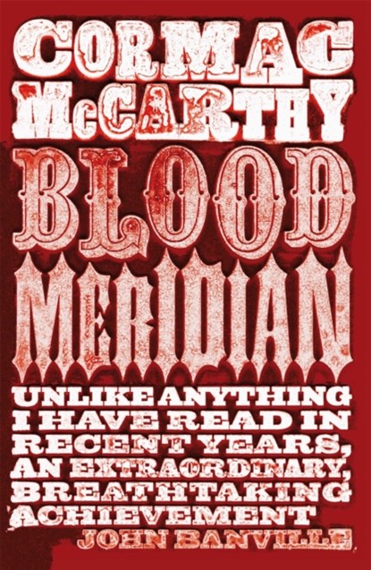 Blood Meridian, Cormac McCarthy - Paperback - 9780330510943