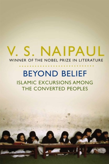 Beyond Belief, V. S. Naipaul - Paperback - 9780330517874