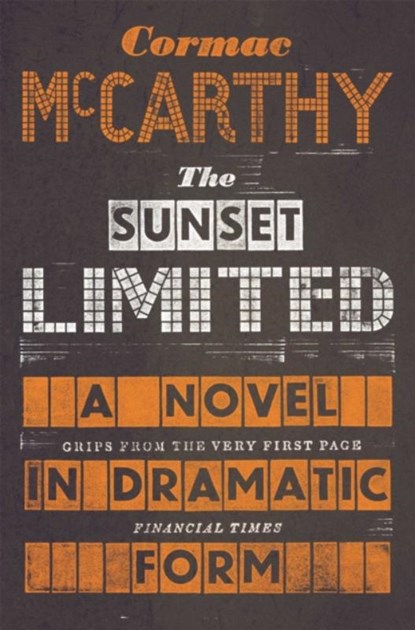 The Sunset Limited, Cormac McCarthy - Paperback - 9780330518192