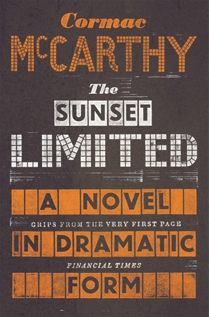 The Sunset Limited, Cormac McCarthy - Paperback - 9780330518192